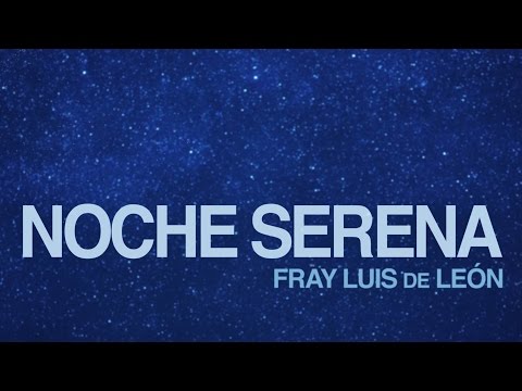 La belleza de la Noche Serena según Fray Luis de León