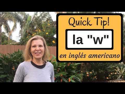 La pronunciación de la letra w en inglés.