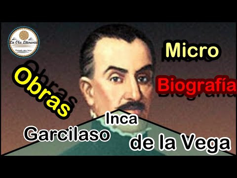 Obras importantes de Garcilaso de la Vega: una mirada a su legado literario