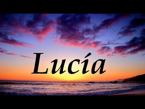 El significado detrás del nombre Lucía: origen y simbolismo