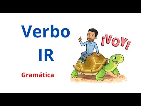 La conjugación del verbo ir en español de manera clara y sencilla.