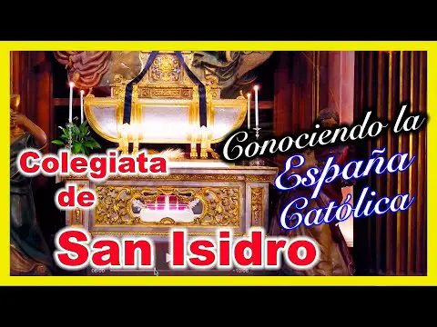 La historia y arquitectura de la Colegiata de San Isidro de Madrid