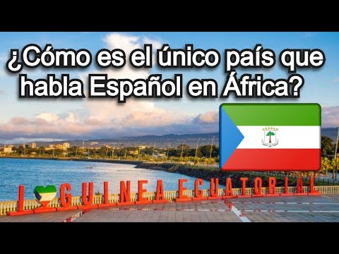 El único país de África que habla español.