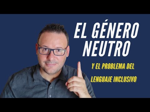 Palabras de género neutro en español: ¿Cómo utilizarlas correctamente?