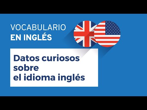 Curiosidades del idioma inglés que te sorprenderán
