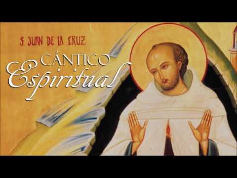 El canto espiritual de San Juan de la Cruz: una obra maestra de la mística española